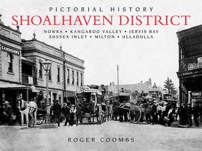 Pictorial History Shoalhaven District
