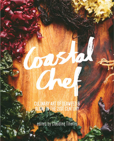 Coastal Chef: The Culinary Art of Seaweed and Algae in the 21st Century
